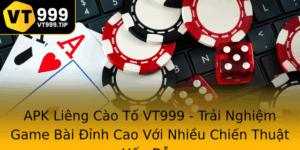 Apk Lieng Cao To Vt999 Trai Nghiem Game Bai Inh Cao Voi Nhieu Chien Thuat Hap Dan