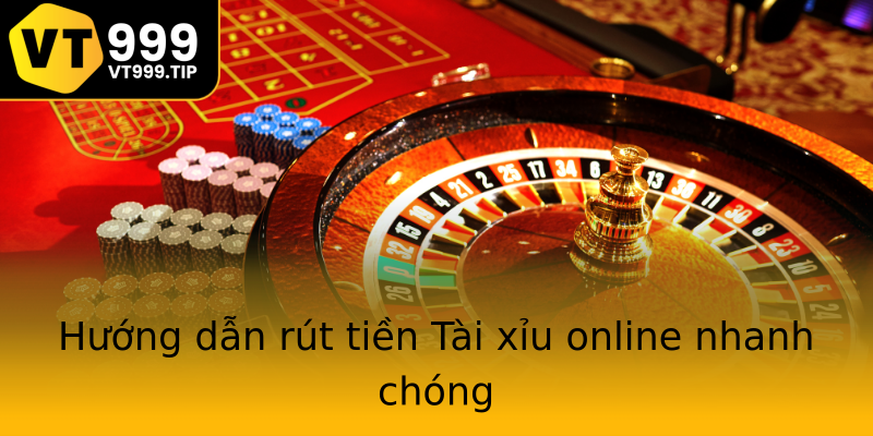 Hướng dẫn rút tiền Tài xỉu online nhanh chóng Hướng dẫn rút tiền Tài xỉu online nhanh chóng