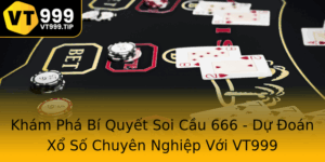 Kham Pha Bi Quyet Soi Cau 666 Du Oan Xo So Chuyen Nghiep Voi Vt999