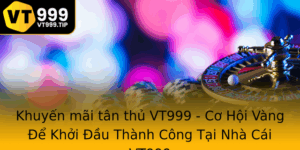 Khuyen Mai Tan Thu Vt999 Co Hoi Vang E Khoi Au Thanh Cong Tai Nha Cai Vt999