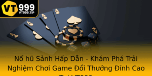 No Hu Sanh Hap Dan Kham Pha Trai Nghiem Choi Game Oi Thuong Inh Cao Tai Vt999